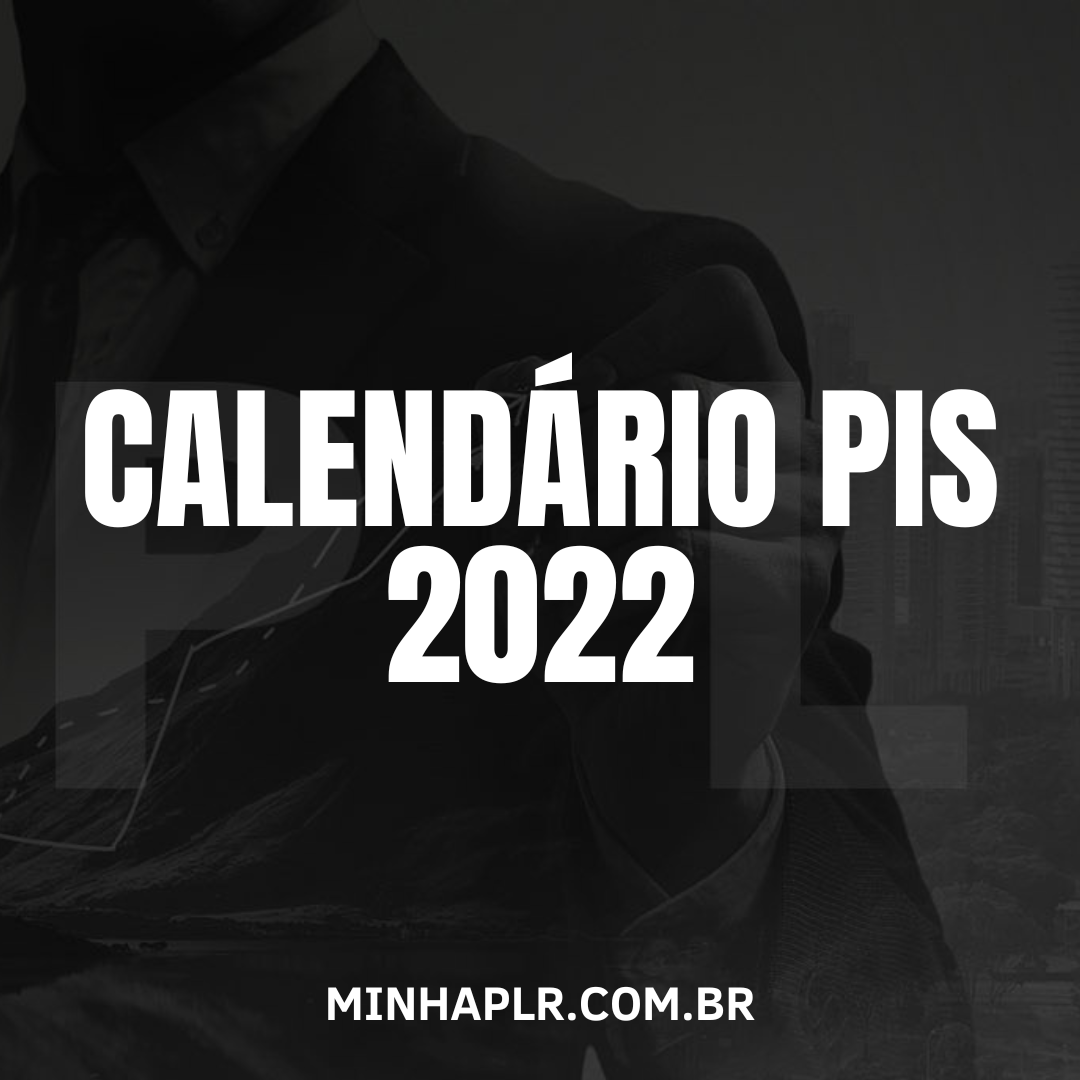 Calendário PIS 2022 Veja quem tem direito ao abono salarial